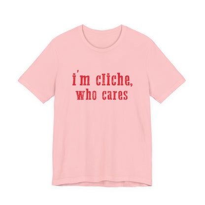 I'm cliche who cares shirt, Midwest shirt, Pink Pony Tee - Popbydesign