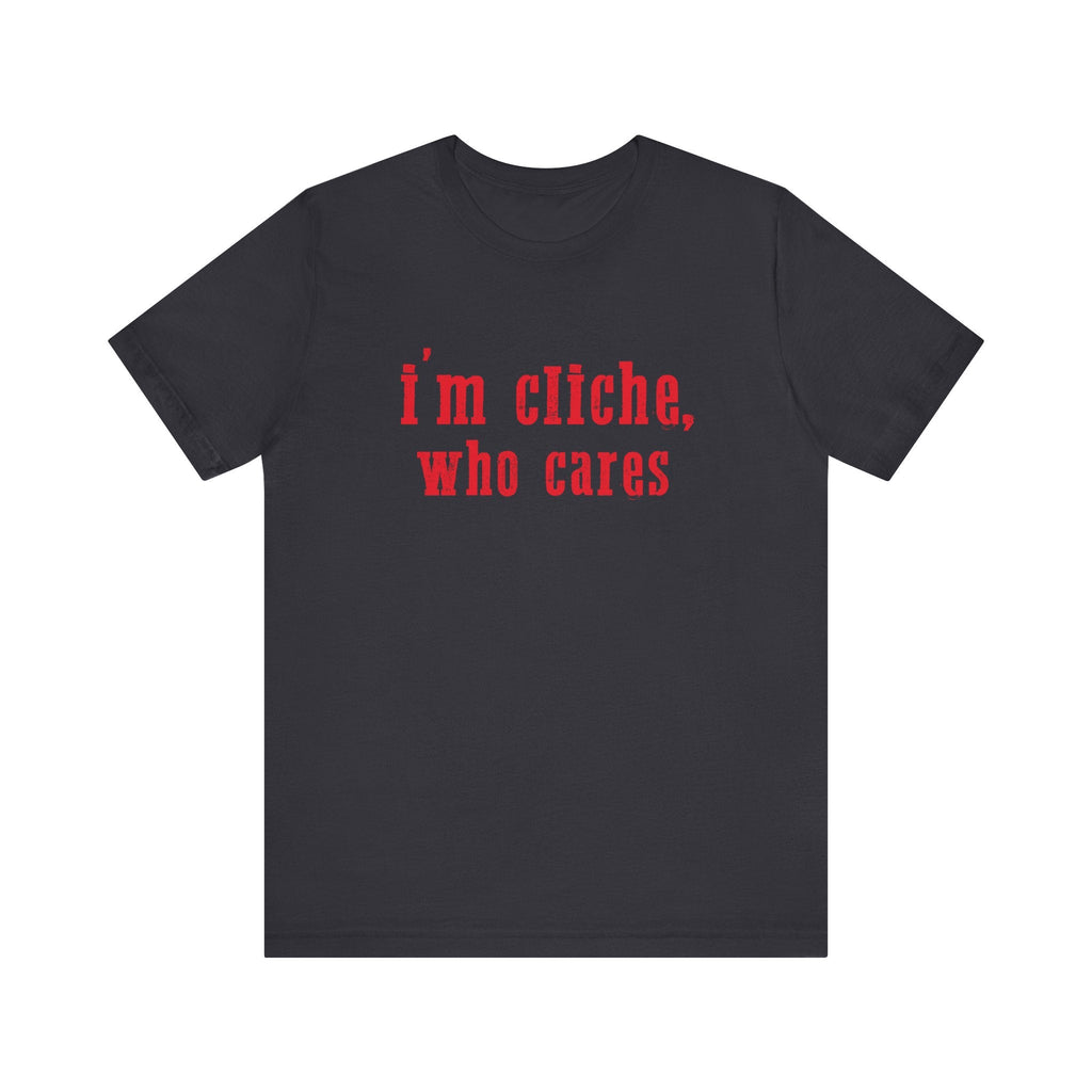 I'm cliche who cares shirt, Midwest shirt, Pink Pony Tee by PopCultureByDesign36