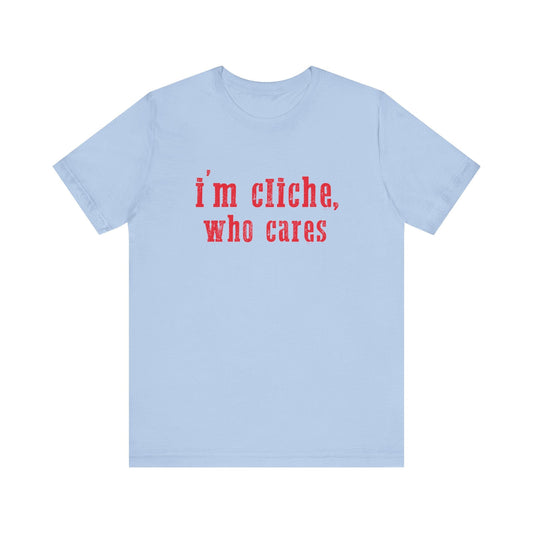 I'm cliche who cares shirt, Midwest shirt, Pink Pony Tee - Popbydesign