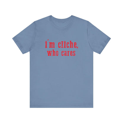 I'm cliche who cares shirt, Midwest shirt, Pink Pony Tee - Popbydesign
