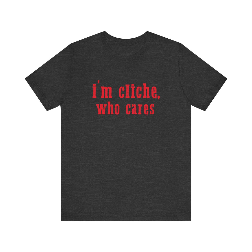 I'm cliche who cares shirt, Midwest shirt, Pink Pony Tee by PopCultureByDesign36