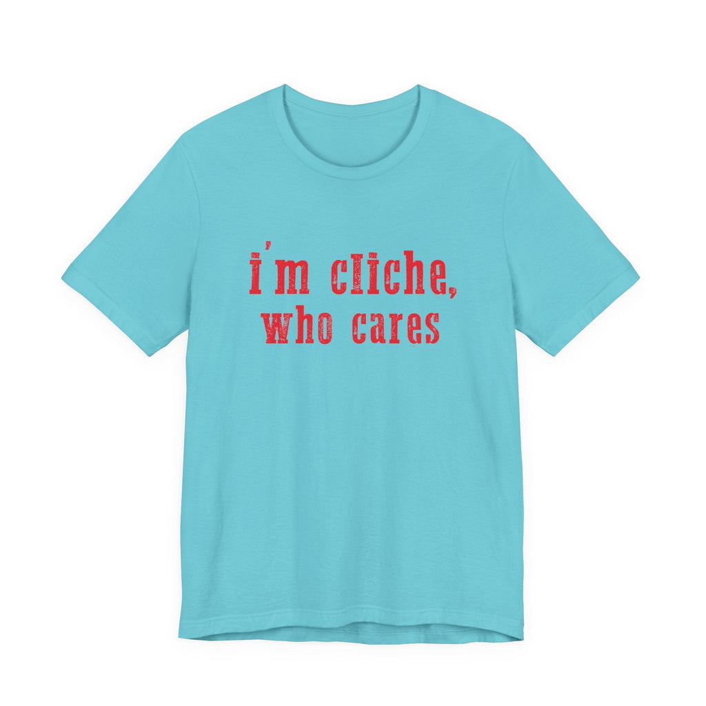 I'm cliche who cares shirt, Midwest shirt, Pink Pony Tee by PopCultureByDesign36