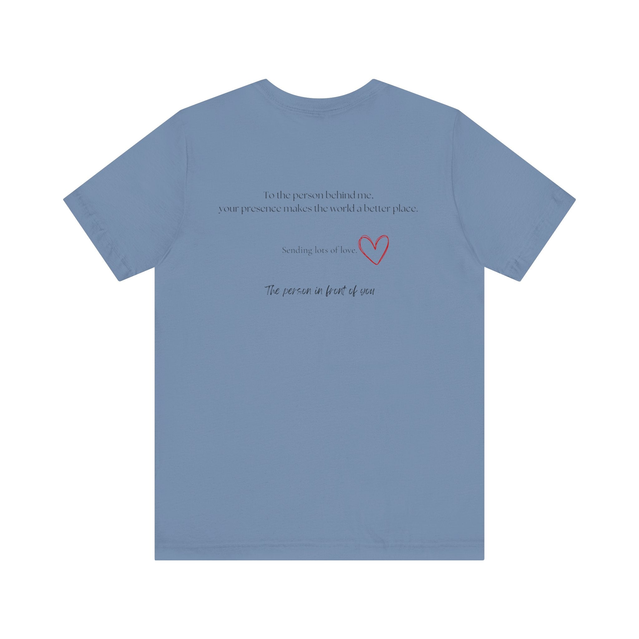 Kindness Shirt, Mental Health Shirt, To the Person Behind Me by PopCultureByDesign36