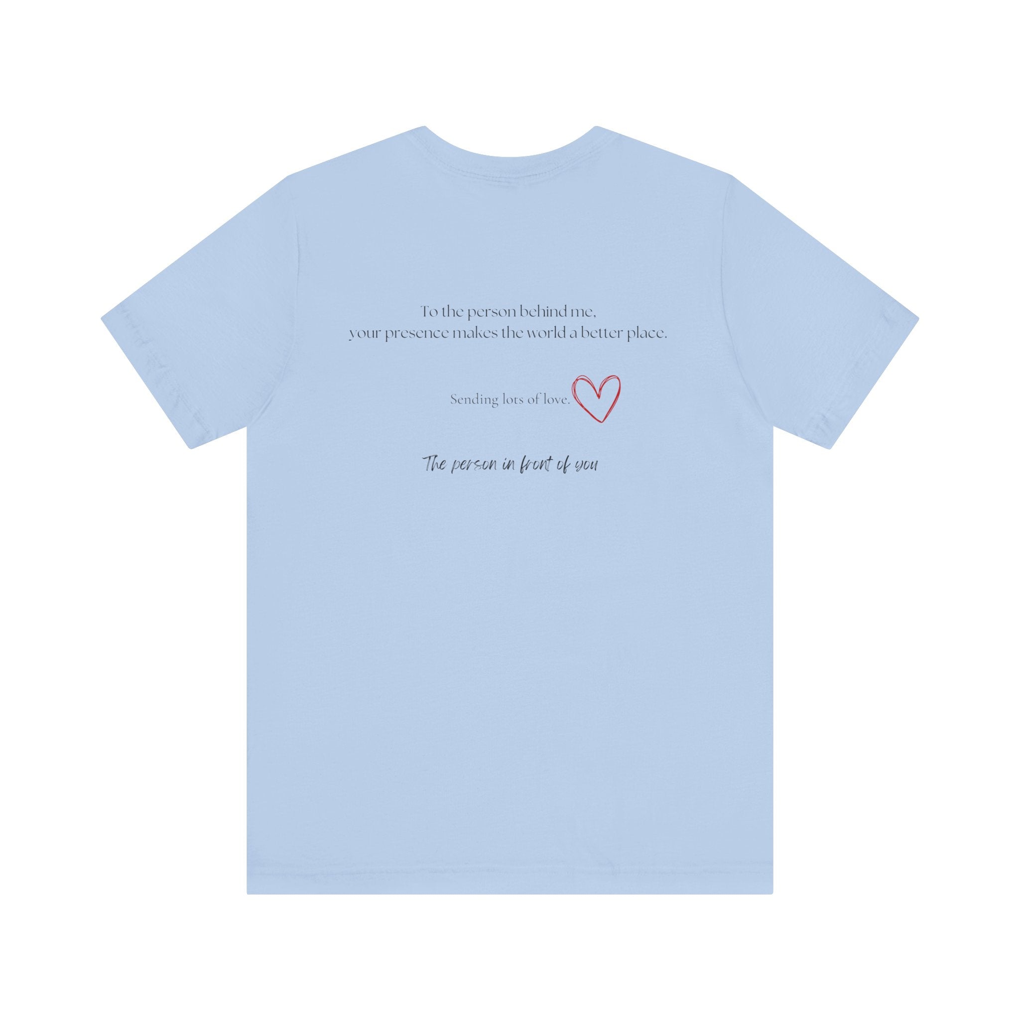 Kindness Shirt, Mental Health Shirt, To the Person Behind Me by PopCultureByDesign36