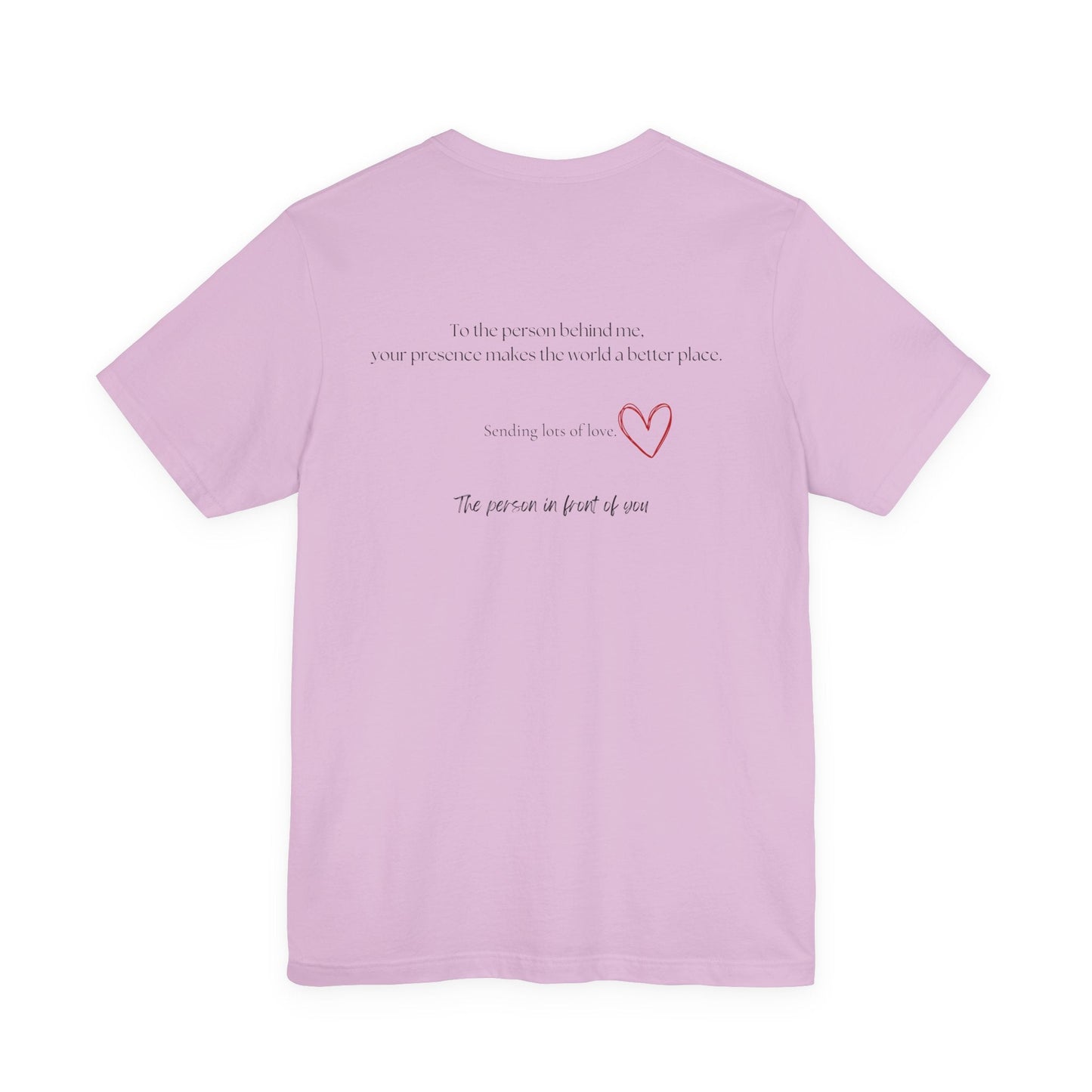 Kindness Shirt, Mental Health Shirt, To the Person Behind Me - Popbydesign