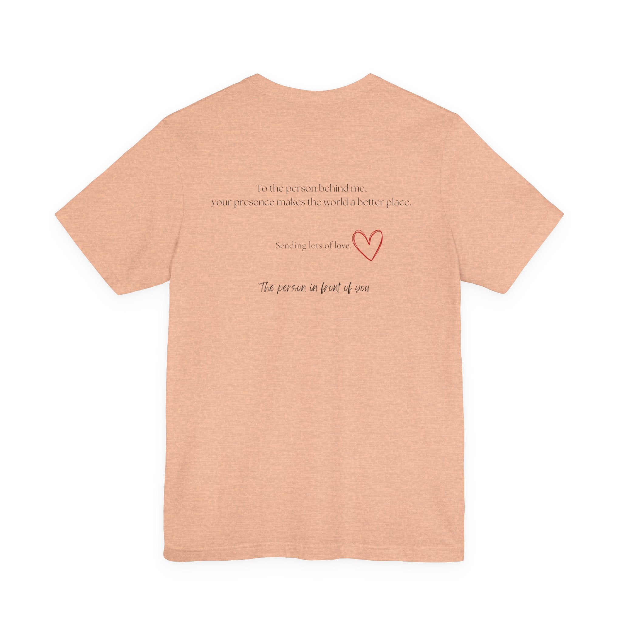 Kindness Shirt, Mental Health Shirt, To the Person Behind Me by PopCultureByDesign36