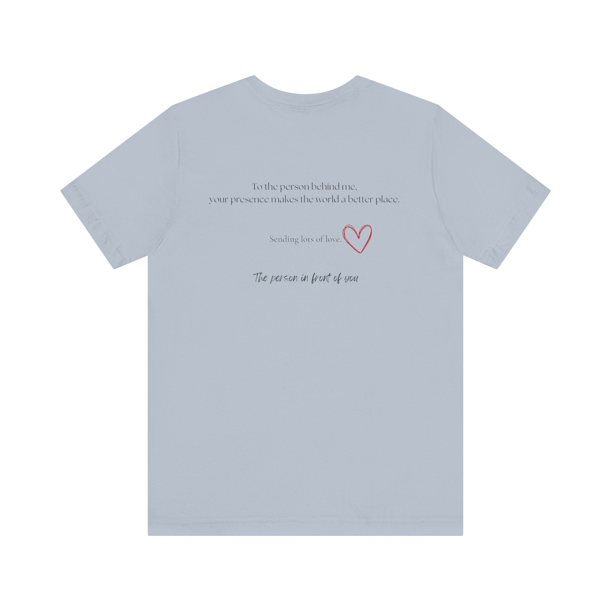 Kindness Shirt, Mental Health Shirt, To the Person Behind Me by PopCultureByDesign36