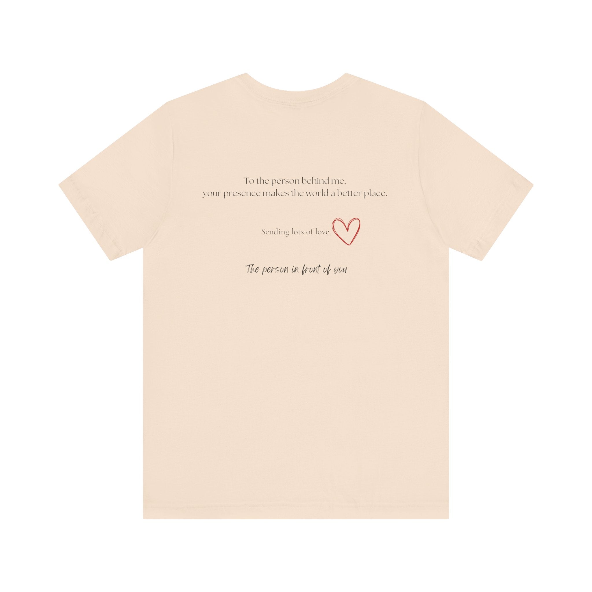Kindness Shirt, Mental Health Shirt, To the Person Behind Me by PopCultureByDesign36