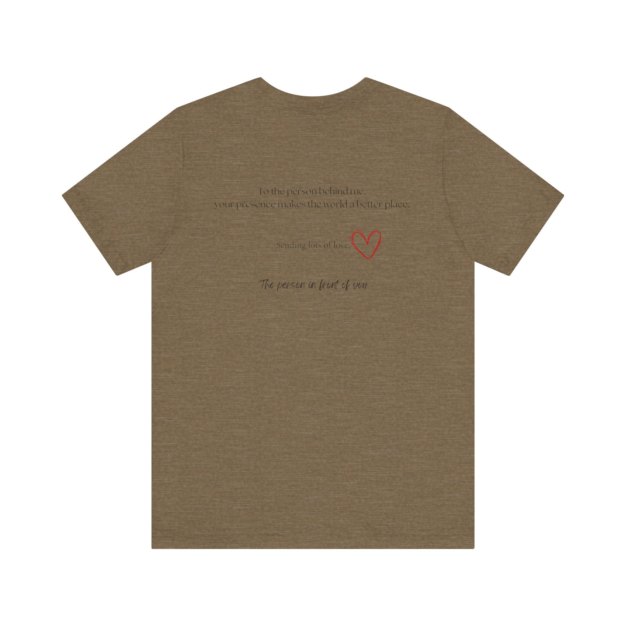 Kindness Shirt, Mental Health Shirt, To the Person Behind Me by PopCultureByDesign36