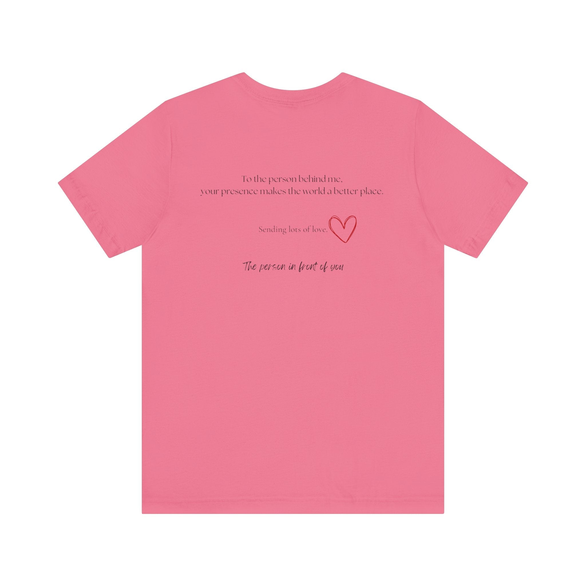 Kindness Shirt, Mental Health Shirt, To the Person Behind Me by PopCultureByDesign36
