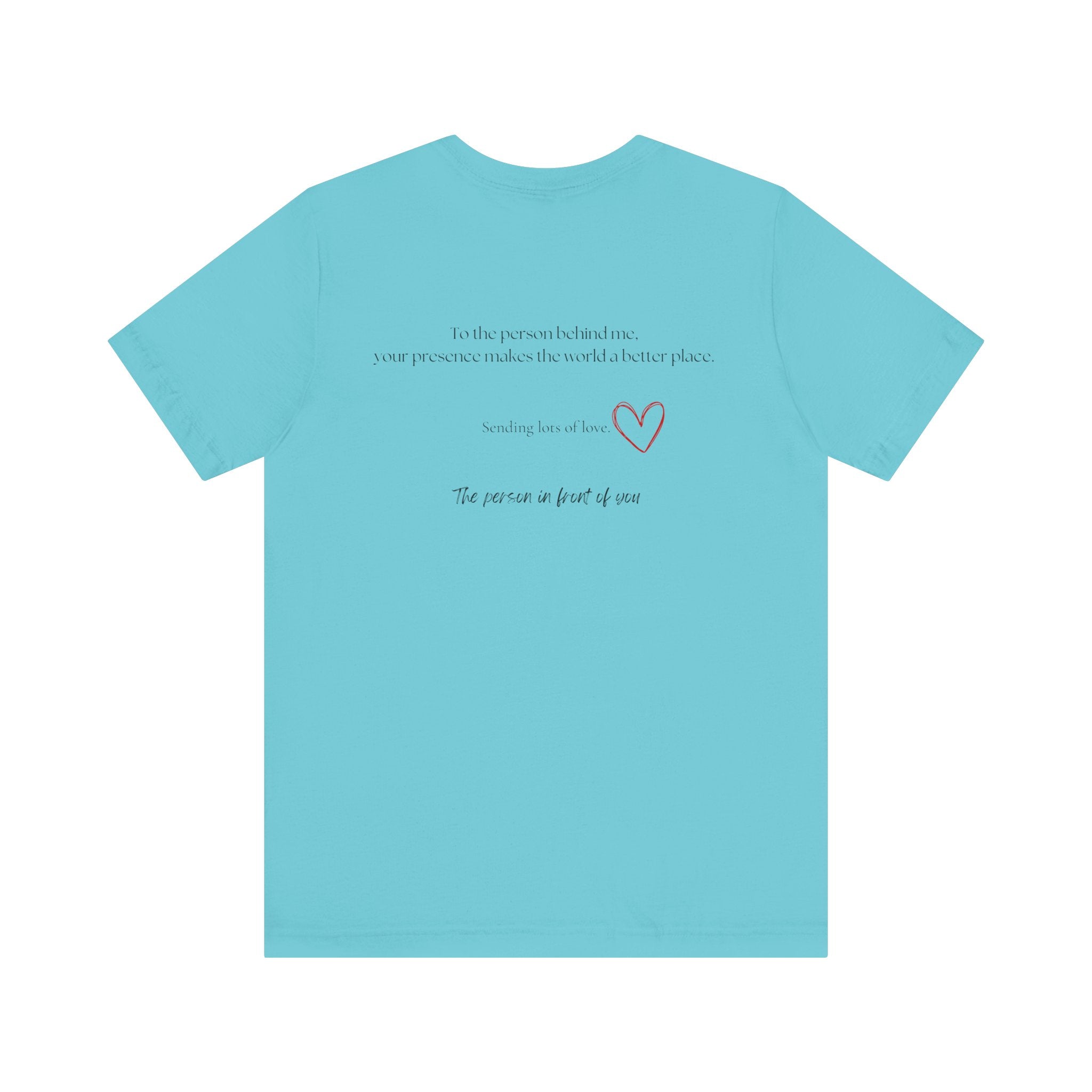 Kindness Shirt, Mental Health Shirt, To the Person Behind Me by PopCultureByDesign36