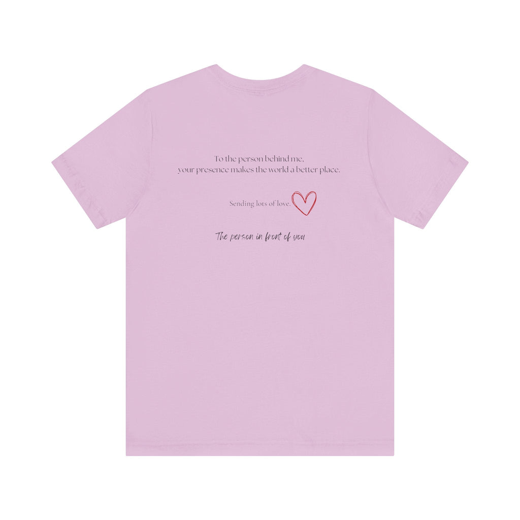 Kindness Shirt, Mental Health Shirt, To the Person Behind Me by PopCultureByDesign36