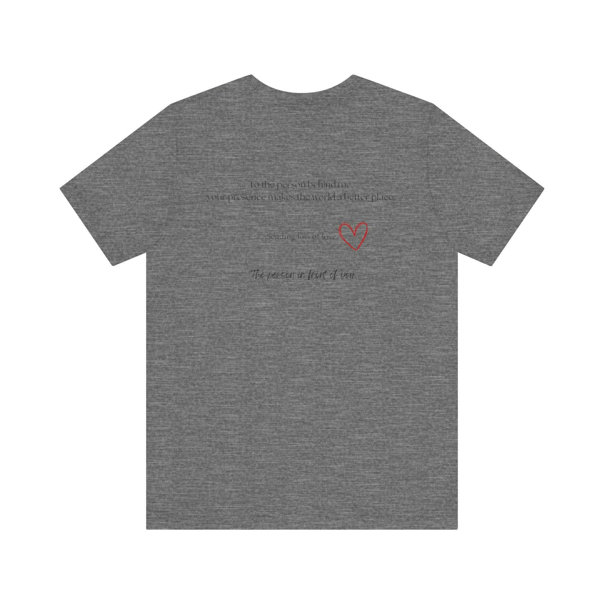 Kindness Shirt, Mental Health Shirt, To the Person Behind Me by PopCultureByDesign36