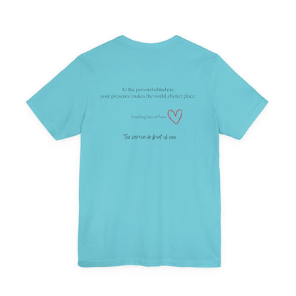 Kindness Shirt, Mental Health Shirt, To the Person Behind Me - Popbydesign