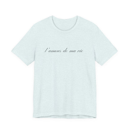 l amour de ma vie shirt, Gift For Paris Lover, French Saying - Popbydesign