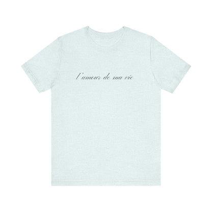 l amour de ma vie shirt, Gift For Paris Lover, French Saying - Popbydesign