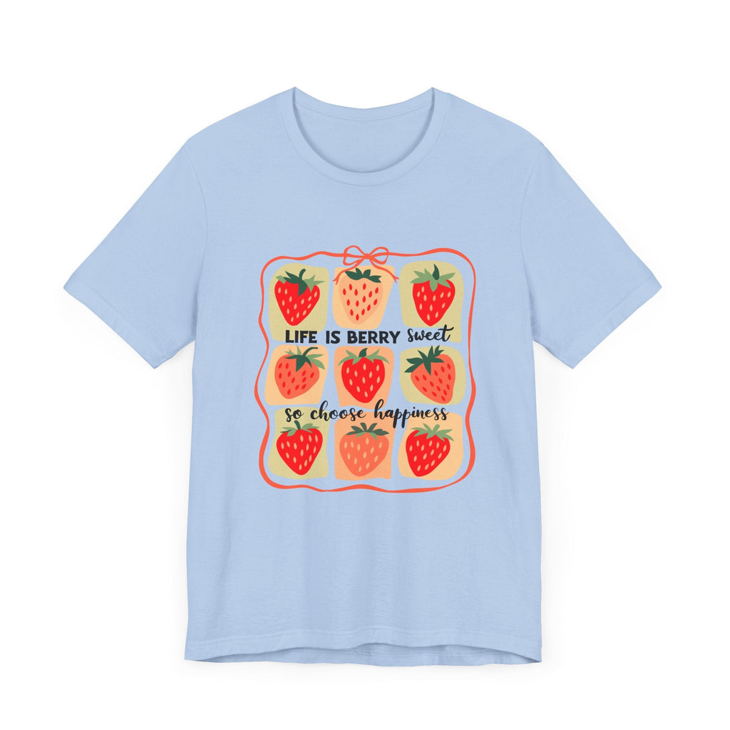 Life is Sweet TShirt, Strawberry Positive Vibe Tee by PopCultureByDesign36