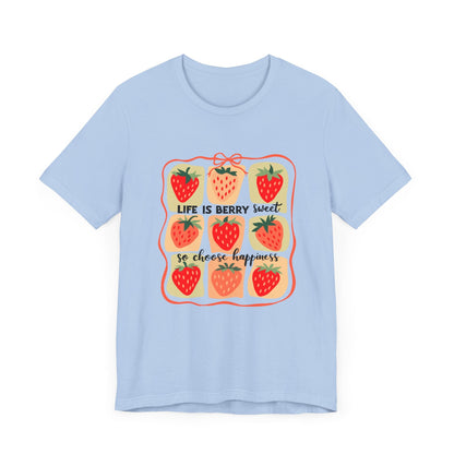 Life is Sweet TShirt, Strawberry Positive Vibe Tee - Popbydesign