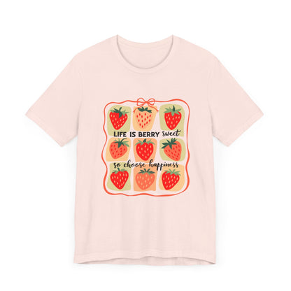 Life is Sweet TShirt, Strawberry Positive Vibe Tee - Popbydesign