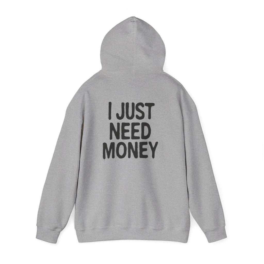 Money Lover Gift, I Just Need Money Hoodie, Cool Hoodie by PopCultureByDesign36