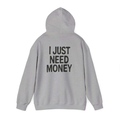 Money Lover Gift, I Just Need Money Hoodie, Cool Hoodie - Popbydesign