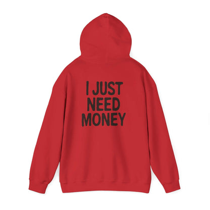 Money Lover Gift, I Just Need Money Hoodie, Cool Hoodie - Popbydesign