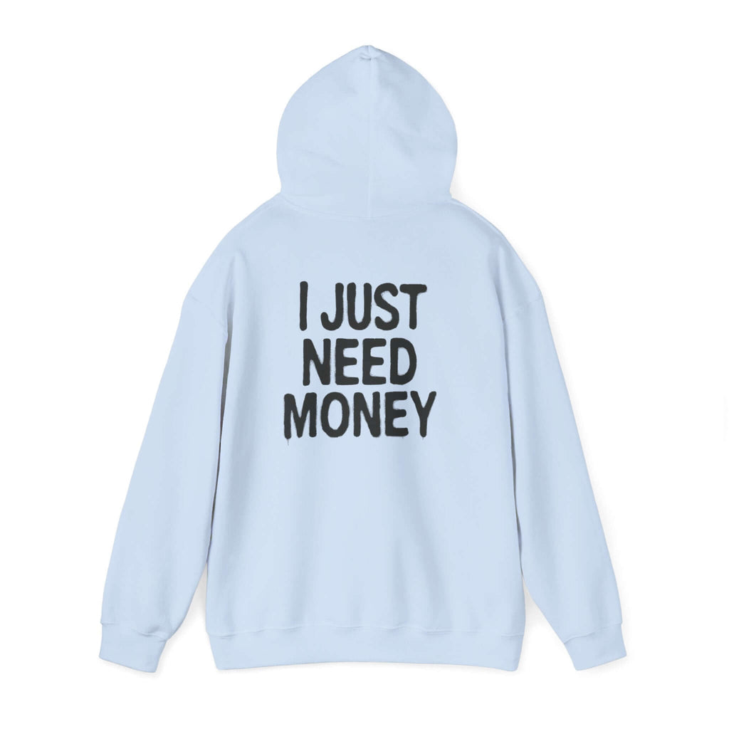 Money Lover Gift, I Just Need Money Hoodie, Cool Hoodie by PopCultureByDesign36