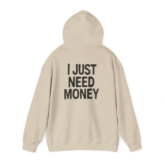 Money Lover Gift, I Just Need Money Hoodie, Cool Hoodie - Popbydesign