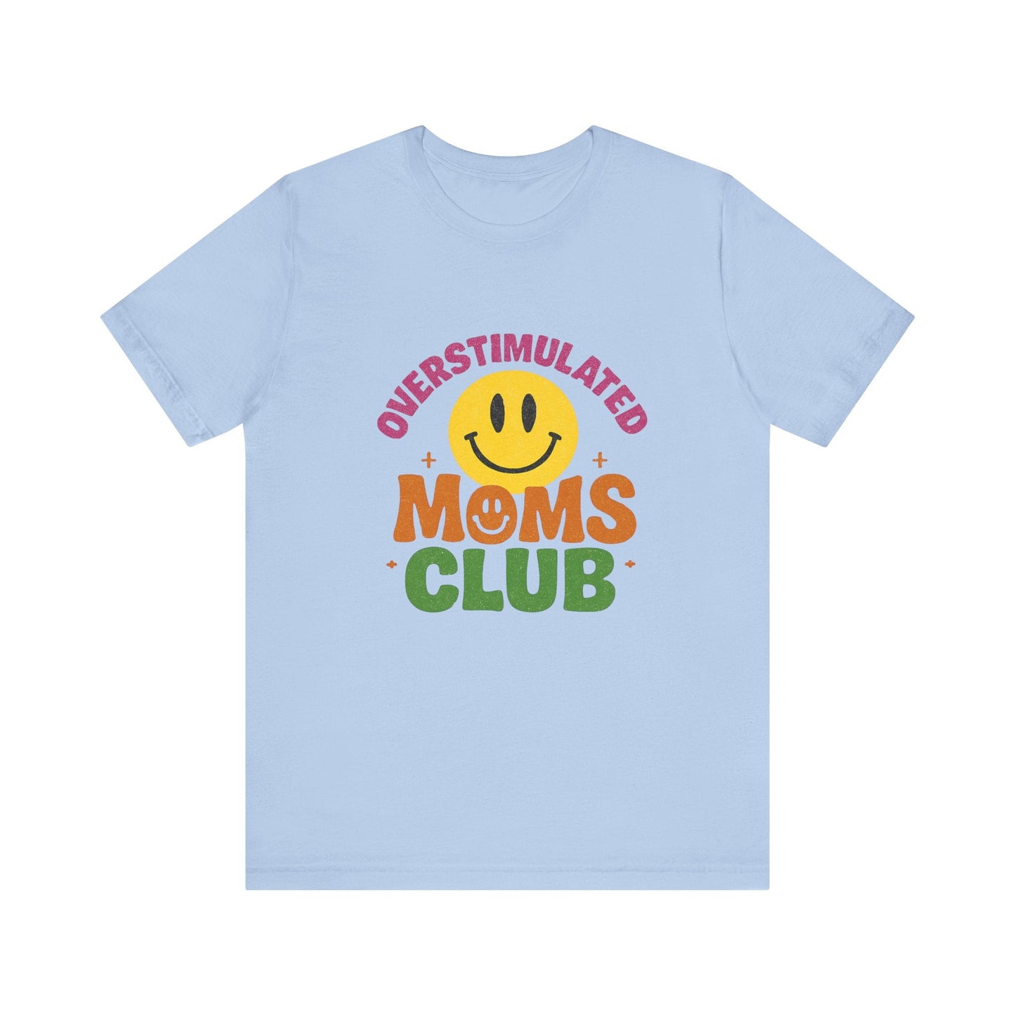 Overstimulated Moms Club Tee, Exhausted Mom T-Shirt, Mom Life Shirt - Popbydesign