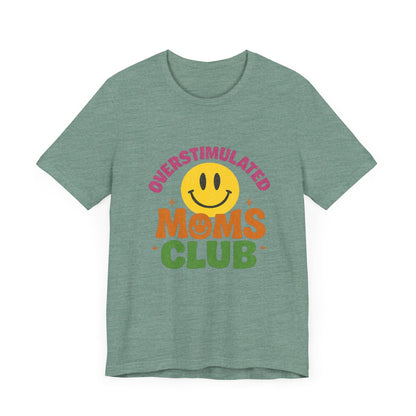 Overstimulated Moms Club Tee, Exhausted Mom T-Shirt, Mom Life Shirt - Popbydesign