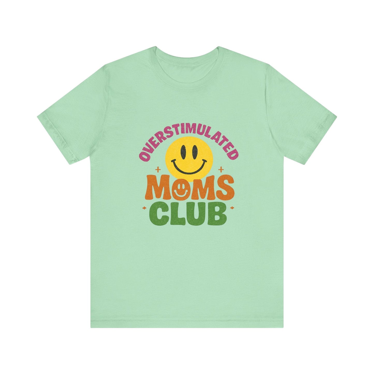 Overstimulated Moms Club Tee, Exhausted Mom T-Shirt, Mom Life Shirt - Popbydesign