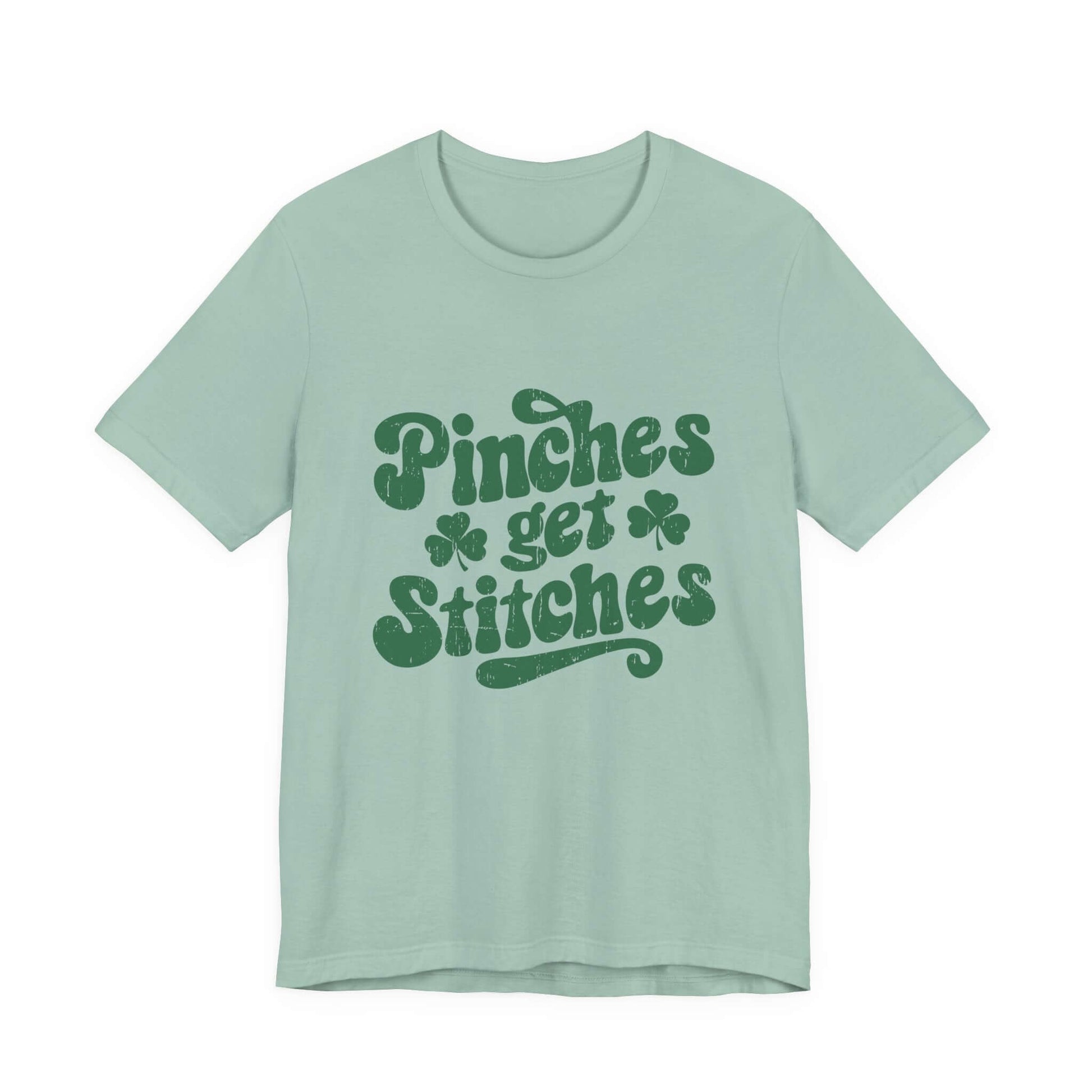 Pinches Get Stitches Shirt, Shamrock Shirt, St Patrick's Day Shirt - Popbydesign