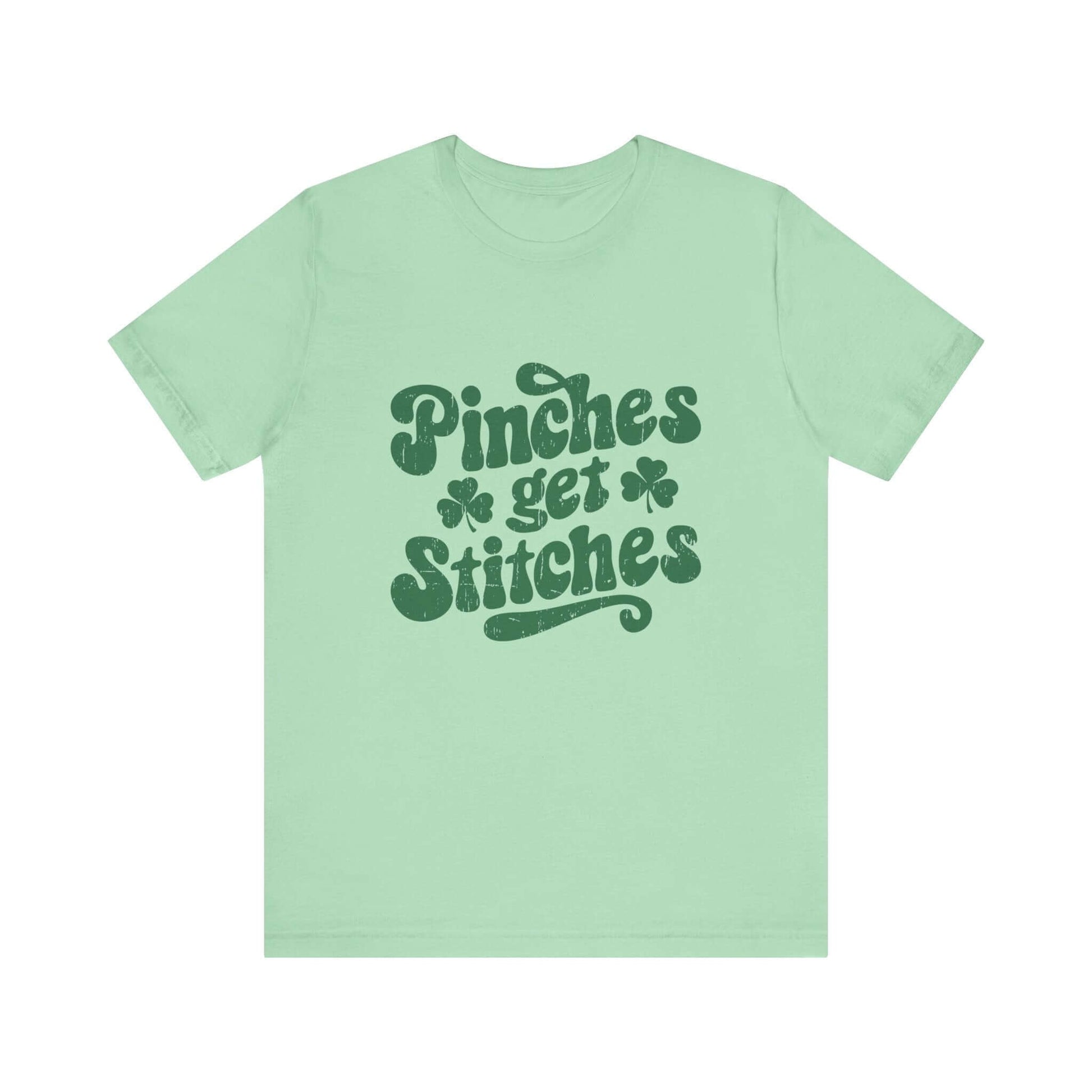 Pinches Get Stitches Shirt, Shamrock Shirt, St Patrick's Day Shirt - Popbydesign