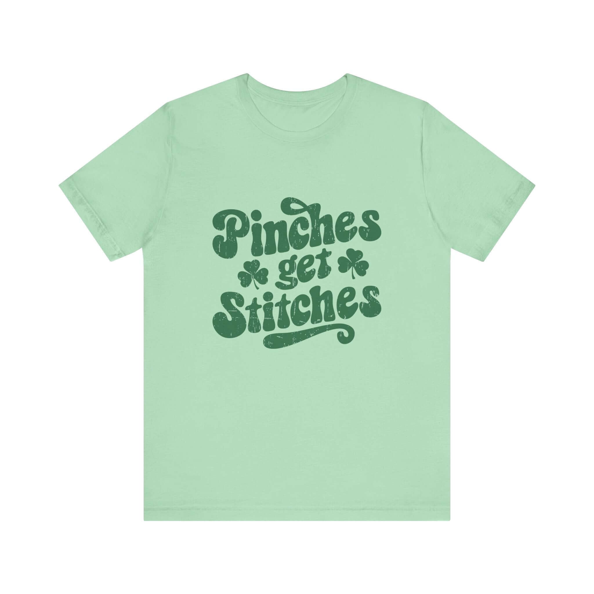 Pinches Get Stitches Shirt, Shamrock Shirt, St Patrick's Day Shirt by PopCultureByDesign36