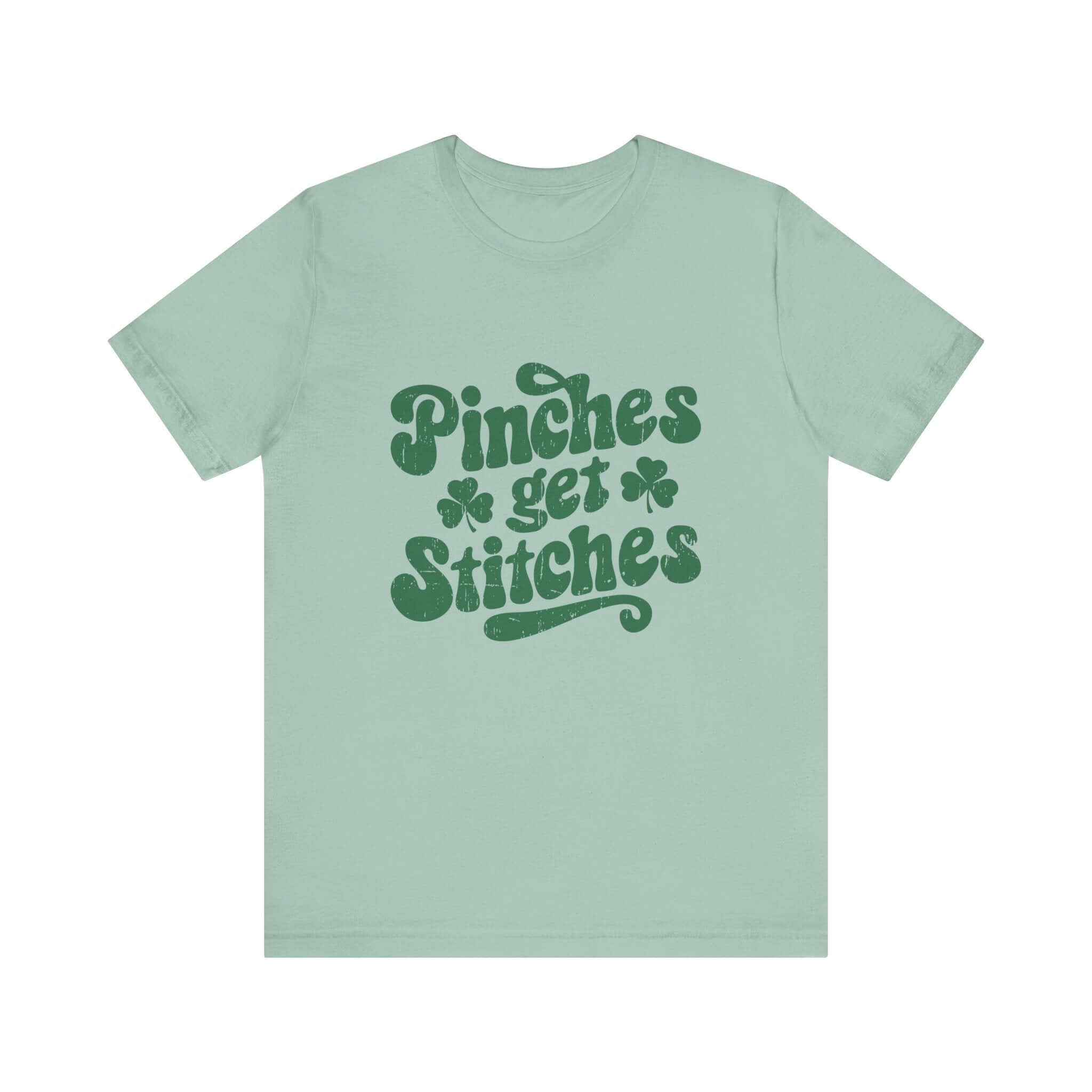 Pinches Get Stitches Shirt, Shamrock Shirt, St Patrick's Day Shirt by PopCultureByDesign36