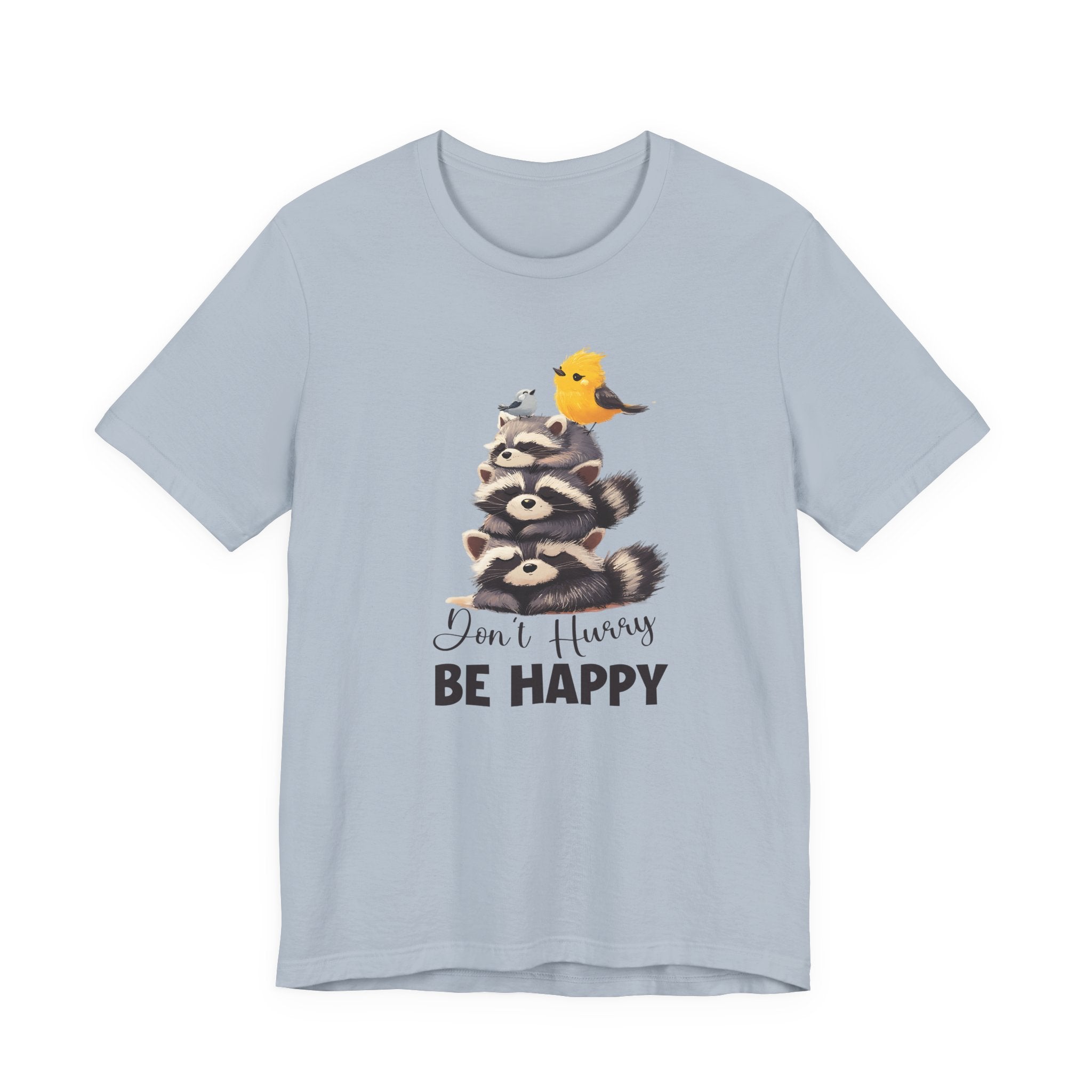 Raccoon Lover Shirt | Don't Hurry Be Happy | Cute Designs by PopCultureByDesign36