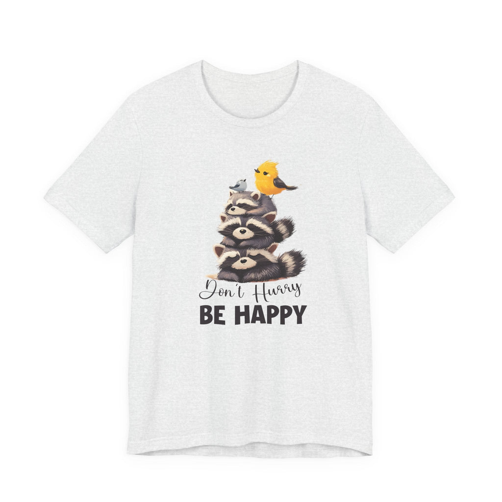 Raccoon Lover Shirt | Don't Hurry Be Happy | Cute Designs by PopCultureByDesign36