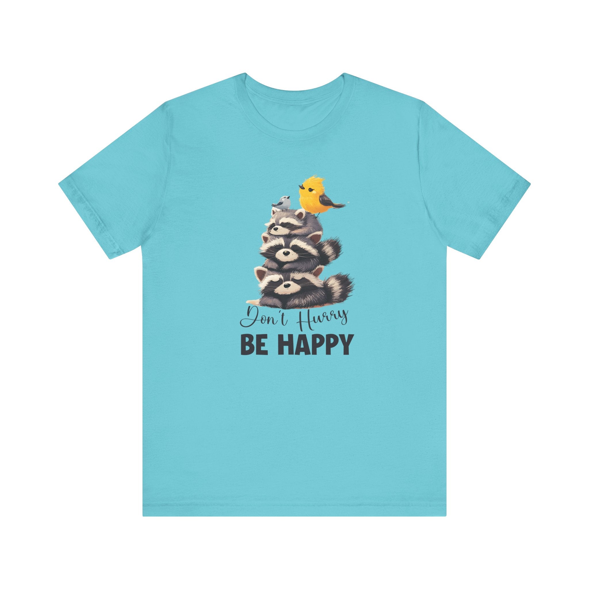 Raccoon Lover Shirt | Don't Hurry Be Happy | Cute Designs by PopCultureByDesign36