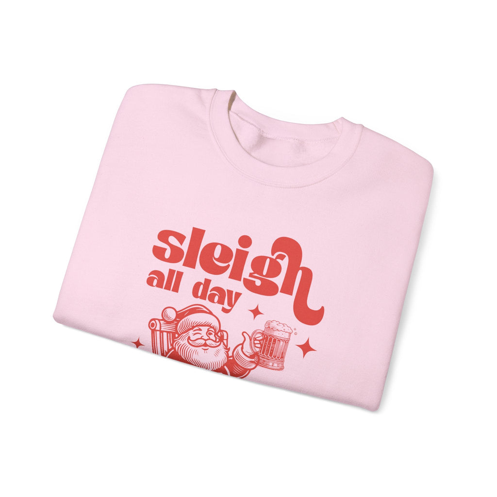 Sleigh All Day Sweatshirt, Santa Inspired, Santa sweatshirt by PopCultureByDesign36