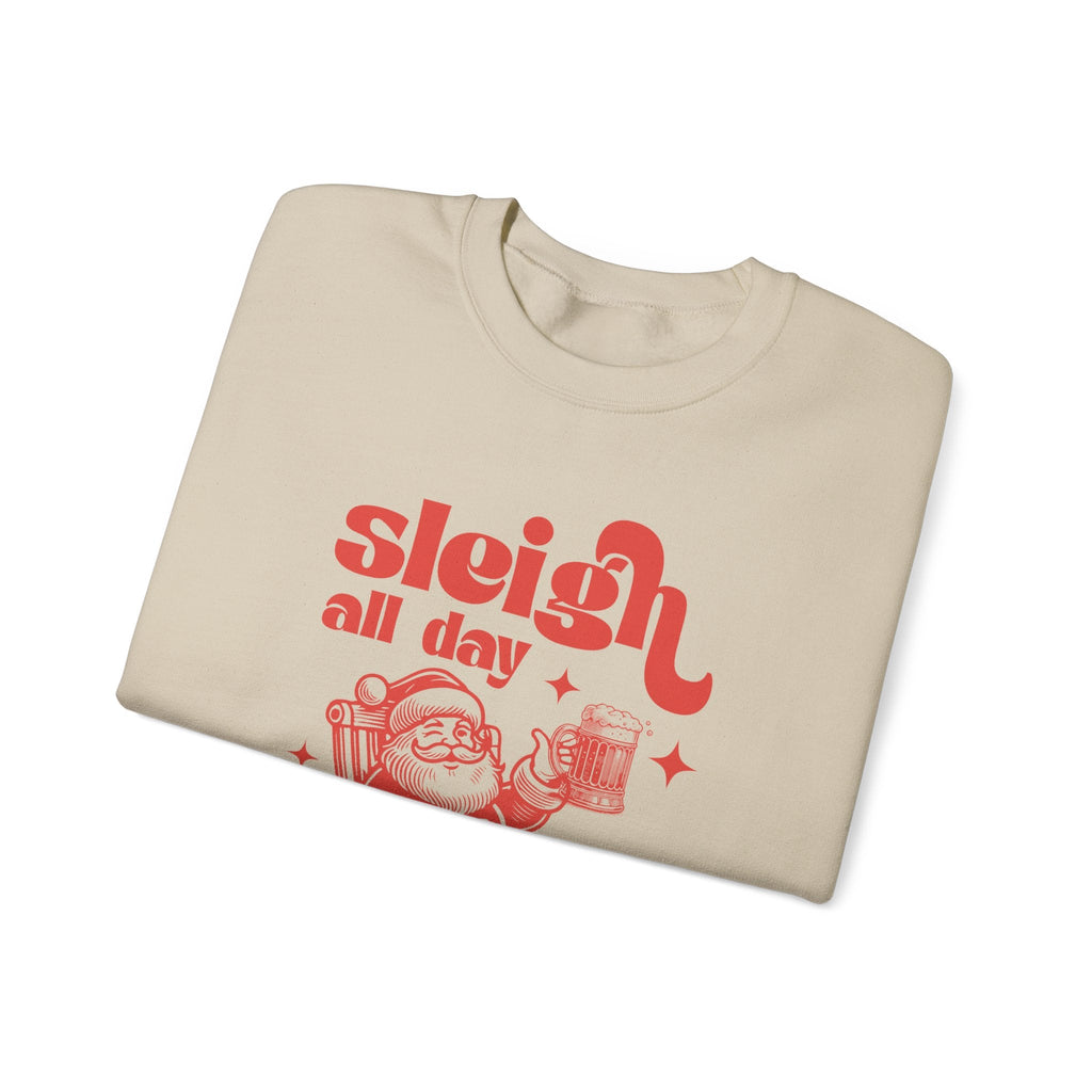 Sleigh All Day Sweatshirt, Santa Inspired, Santa sweatshirt by PopCultureByDesign36