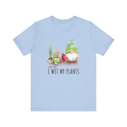 Sometimes I wet my plants, Funny Gardening Gift Shirt - Popbydesign