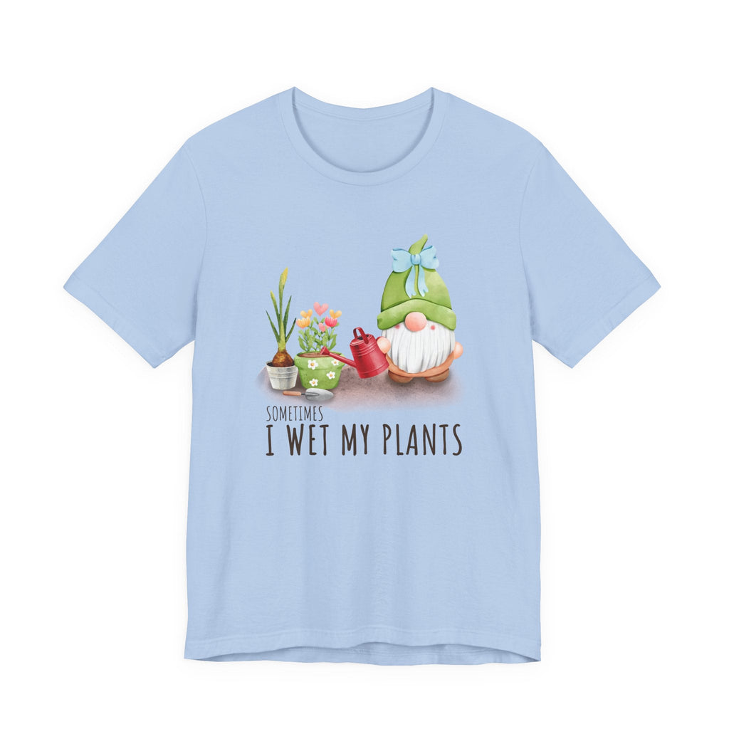 Sometimes I wet my plants, Funny Gardening Gift Shirt by PopCultureByDesign36