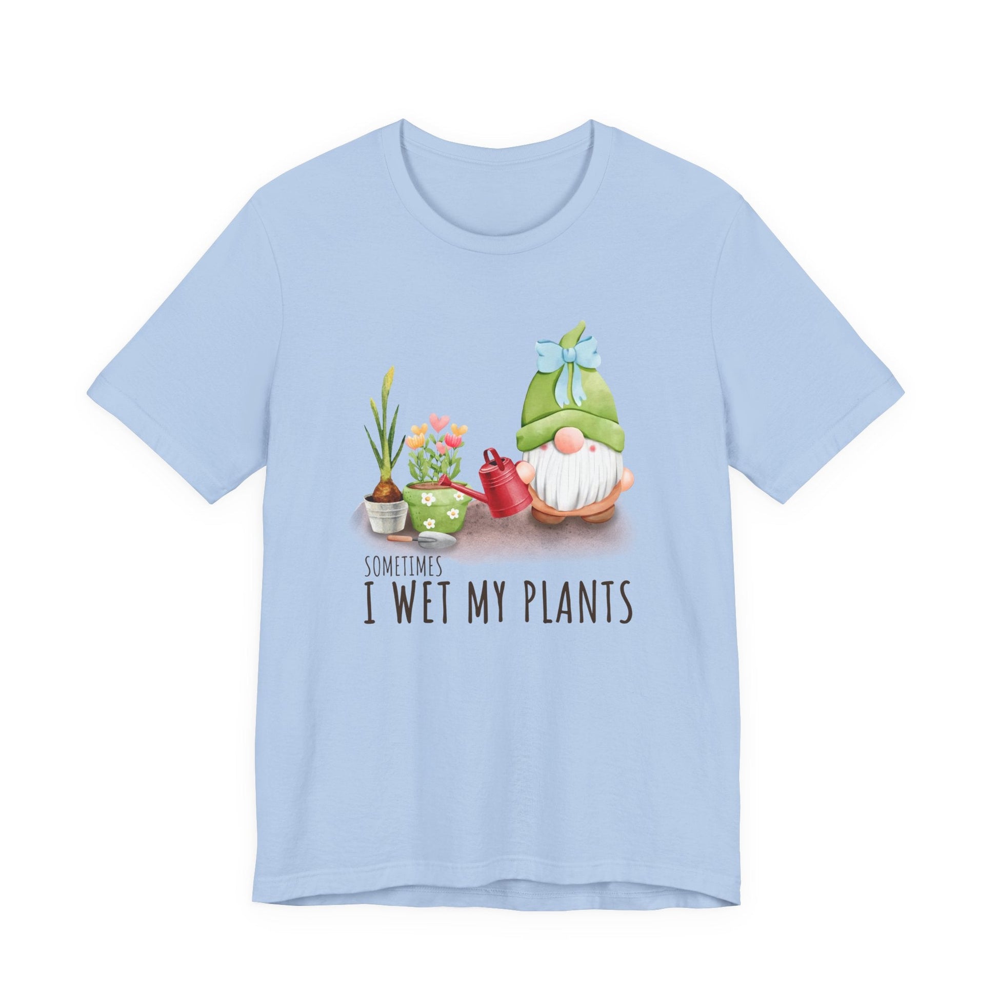Sometimes I wet my plants, Funny Gardening Gift Shirt - Popbydesign