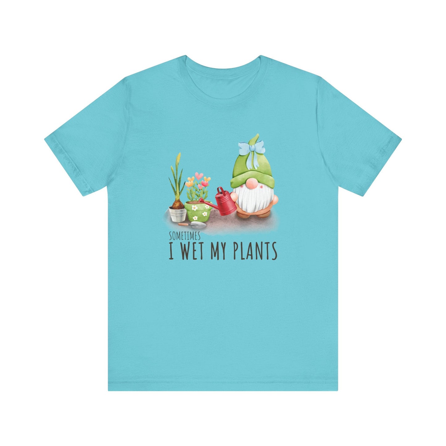 Sometimes I wet my plants, Funny Gardening Gift Shirt - Popbydesign