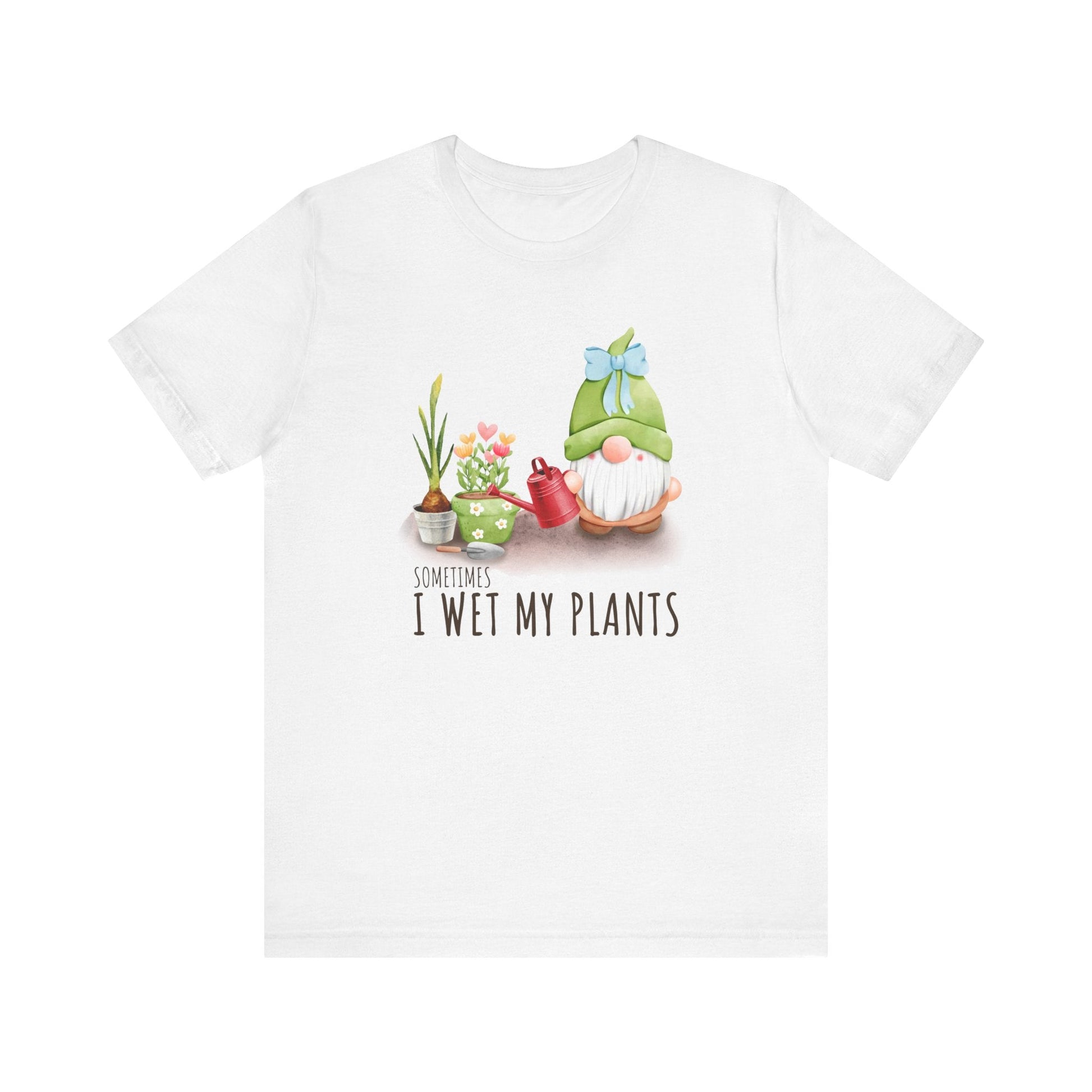 Sometimes I wet my plants, Funny Gardening Gift Shirt - Popbydesign