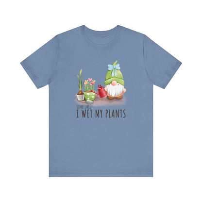 Sometimes I wet my plants, Funny Gardening Gift Shirt - Popbydesign