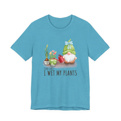 Sometimes I wet my plants, Funny Gardening Gift Shirt - Popbydesign