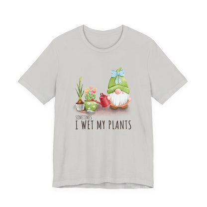 Sometimes I wet my plants, Funny Gardening Gift Shirt - Popbydesign