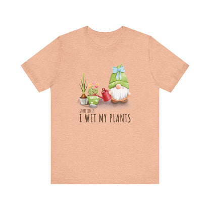 Sometimes I wet my plants, Funny Gardening Gift Shirt - Popbydesign