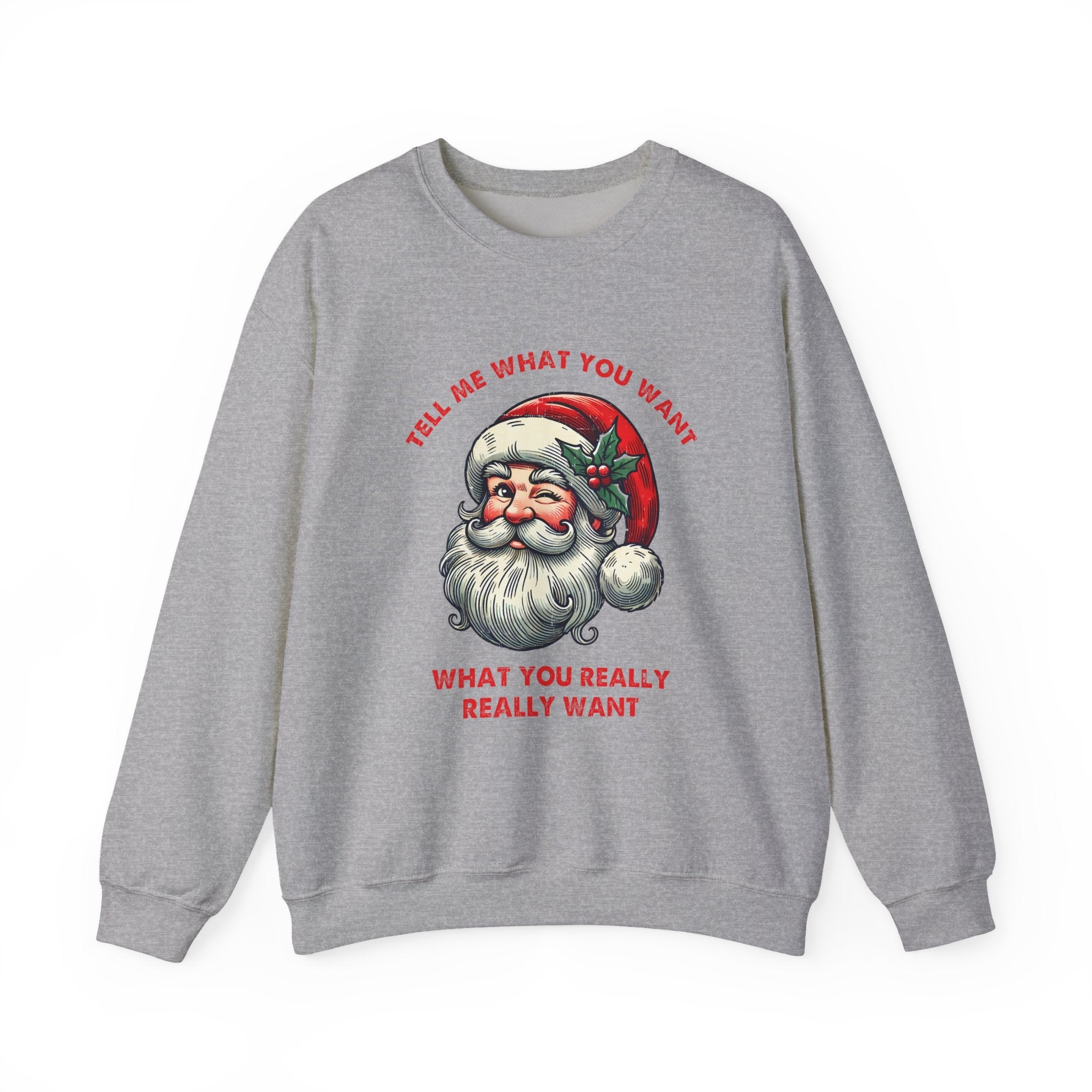 Tell Me What You Want Sweatshirt, Funny Santa Shirt by PopCultureByDesign36